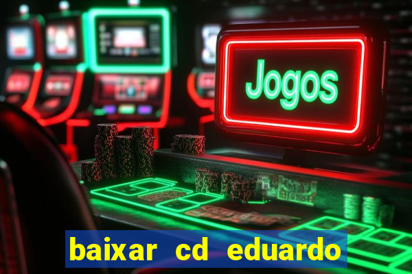 baixar cd eduardo costa 2023